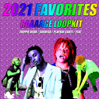 2021 FAVORITES - rage loopkit (trippie redd/sofaygo/playboi carti/yeat)