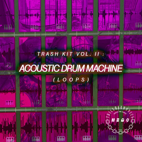 TRASH KIT VOL II : ACOUSTIC DRUM MACHINE LOOPS