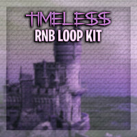 @TheZachMichael - TIMELESS RNB Loop Kit